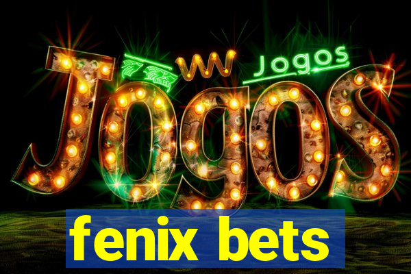 fenix bets